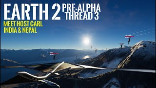 Nepal and India Hosted By Carl. Earth 2 Pre-Alpha Thread 3.