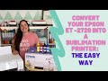 How to Convert an Epson Ecotank 2720 (Epson ET-2720) into a Sublimation Printer: The Easy Way