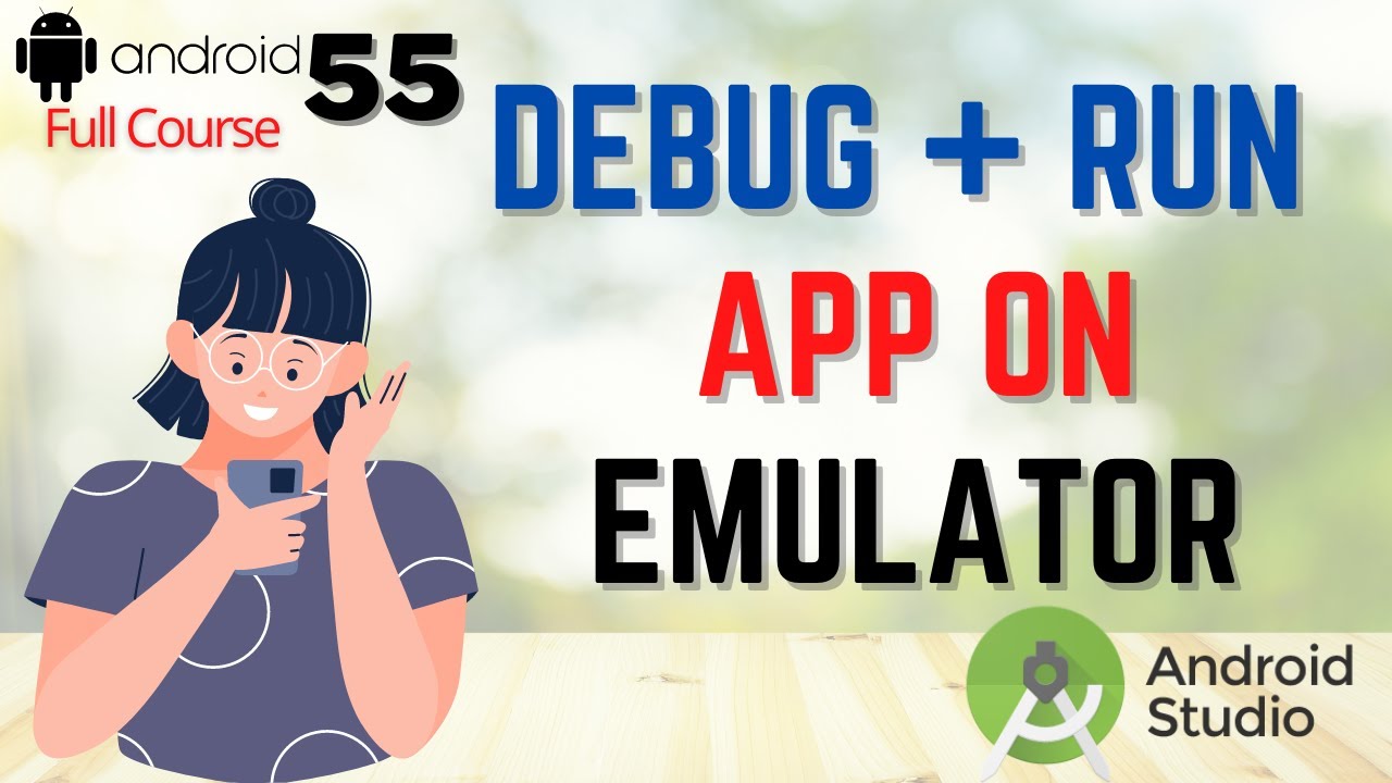 Debugging and running Android App Made Easy How to Run app without ...