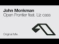 John Monkman - Open Frontier feat. Liz Cass