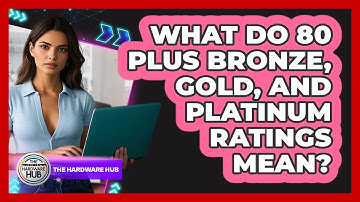 What Do 80 Plus Bronze, Gold, And Platinum Ratings Mean? - The Hardware Hub