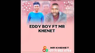 mr khenet ft Eddy boy  2024.mp3
