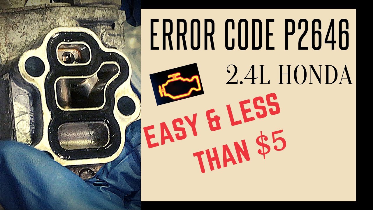 HONDA ERROR CODE P2646 - VTEC 2.4L (EASY FIX AND LESS THAN $5) - YouTube