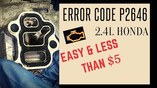 HONDA ERROR CODE P2646  VTEC 2.4L (EASY FIX AND LESS THAN $5)