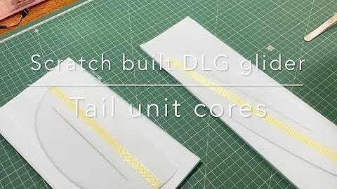 Scratch built DLG glider -Tail unit cores-