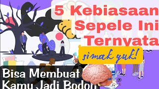 Penting❗5 hal ini bisa membuat kita bodoh😲📌