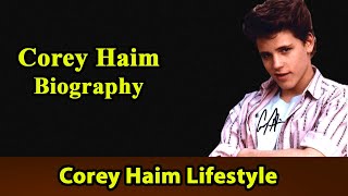 Corey Haim Biography|Life story|Lifestyle|Wife|Family|House|Age|Net Worth|Upcoming Movies|Movies,