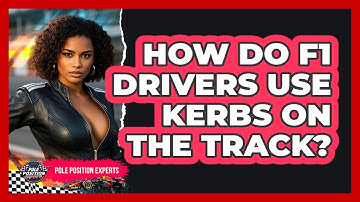 How Do F1 Drivers Use Kerbs On The Track? - Pole Position Experts