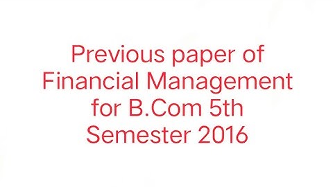 Gauhati university# B. com 5th semester paper of financial management