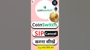 Bitcoin sip cancel process in CoinSwitch app , crypto sip cancel process