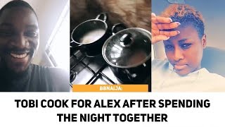 BBNAIJA Tobi Cook For Alex After Spending The Night Together [HD]