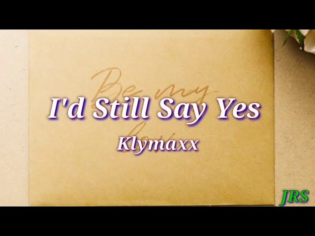 I'D STILL SAY YES(Lyrics)KLYMAXX |JRS MIX CHANNEL