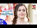 Icchapyaari Naagin - इच्छाप्यारी नागिन - Episode 56 - 13th December, 2016