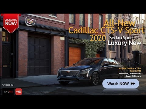 The 2020 Cadillac CTS V Sport New Concept Luxury Sedan Sport & Overview The 2020 Cadillac CTS V Sport New Concept Luxury Sedan Sport & Overview