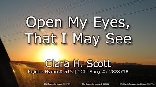 Video thumbnail of "Open My Eyes That I May See | Lyric Video"