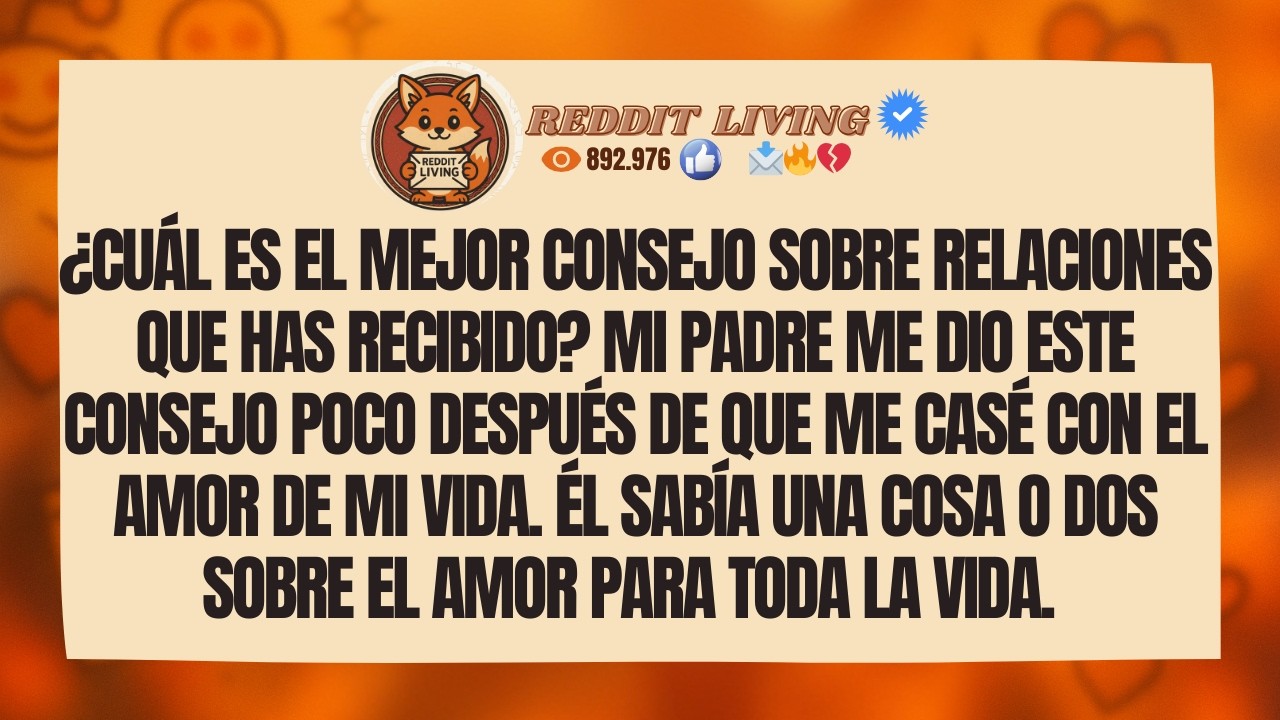¿Cuál es el mejor consejo sobre relaciones que has recibido?