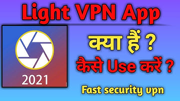 Light VPN App Kaise Use Kare !! Light  vpn App Kaise Chalaye !! How To Use Light Vpn App