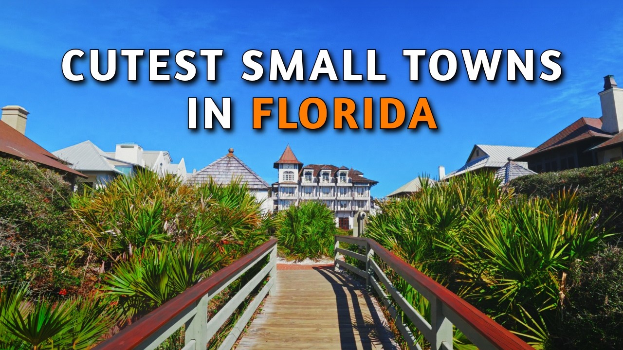 21 Cute Small Towns In Florida | Hidden Gems You've Never Heard Of