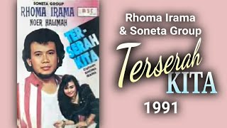 RHOMA IRAMA & SONETA GROUP - TERSERAH KITA (1991) (FULL ALBUM)