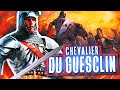 Le Chevalier le plus BADASS de la Guerre de Cent Ans (Du Guesclin)