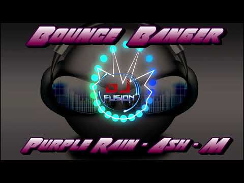 Purple Rain - Ash M - Donk Banger - Bounce / Dance / Club Anthems - 2021