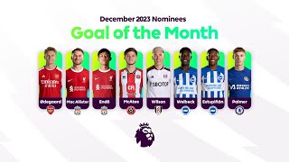 PL Budweiser Goal of the Month December 2023 nominees | Who’s your pick? | KIEA Sports+