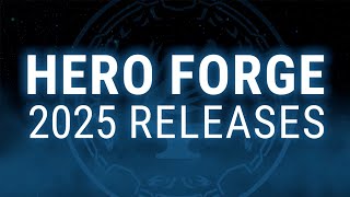 2025 Hero Forge Year In Review