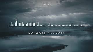 EJ - No More Chances