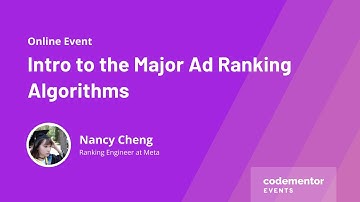 Intro to the Major Ad Ranking Algorithms | Nancy Cheng | Ranking Engineer at Meta