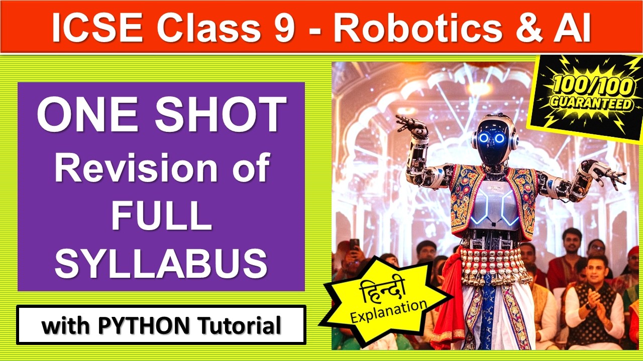 ICSE Class 9 Robotics & AI (66) | Full Syllabus One Shot Revision | Complete Course & Python Guide