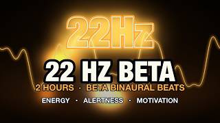 [ Coffee Replacement ] 22 Hz Beta — 22Hz Beta Binaural Beats · Energy & Focus Music (2 Hours)