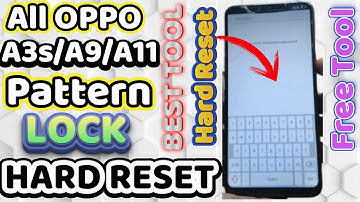 Oppo A9/A11 Hard Reset free Best Tool 2025. All Oppo Qualcomm Pattern , Lock Reset.