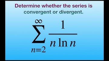 Determine if series converges or diverges. {1/(n ln n)}. The Integral Test. [2, infinity)