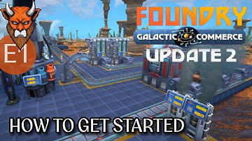 FOUNDRY | How To Get Started - Update 2 [E1]