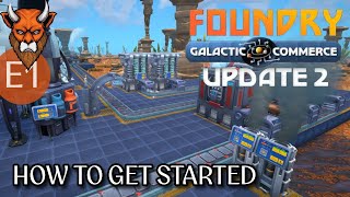 FOUNDRY | How To Get Started - Update 2 [E1]