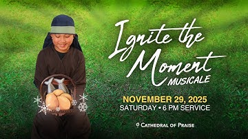 2025 Ignite the Moment | Main Campus | Saturday 6PM | November 29, 2025