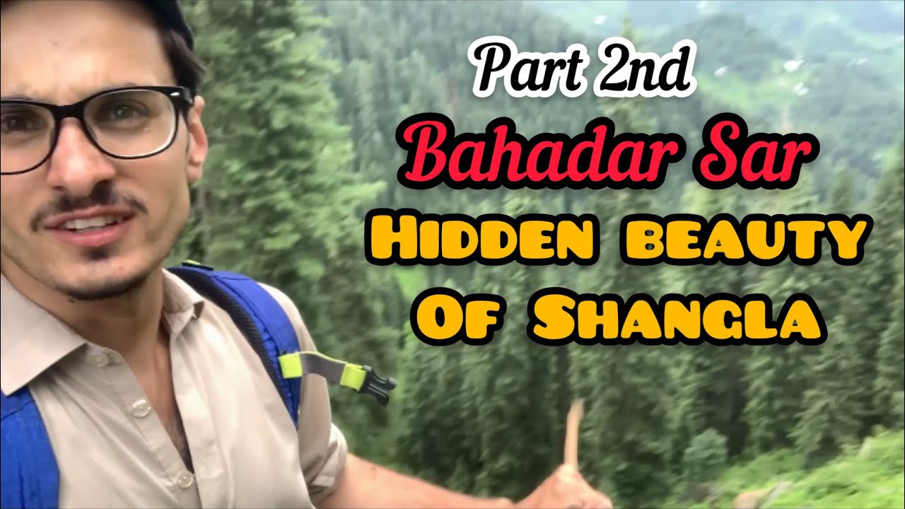 Bahadar Sar | Part second |District Shangla| Hassan Bacha Vlogs