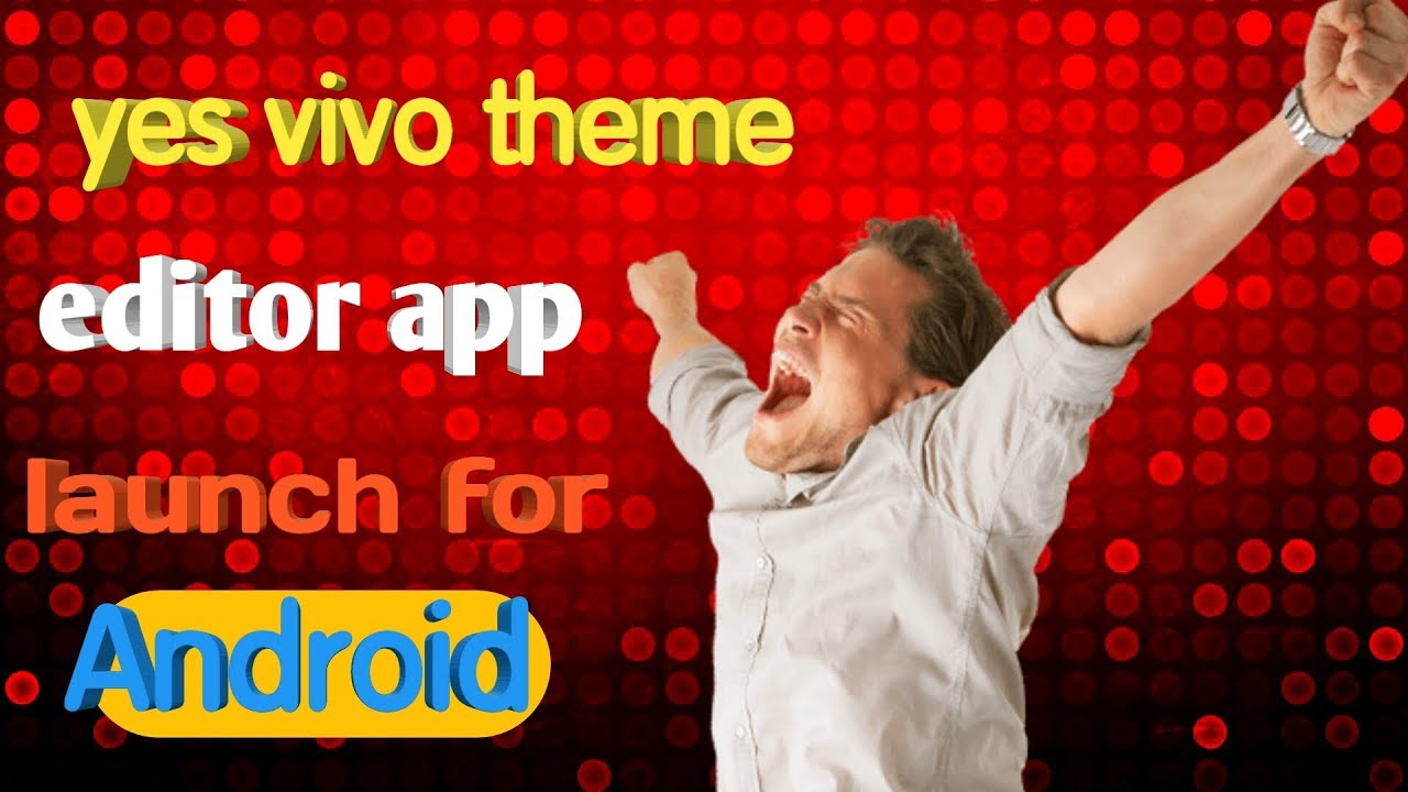 Vivo theme editor  APP launch: MAKE THEMES EASILY I HINDI
