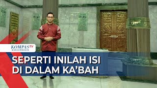 Wah! Ternyata begini Isi di dalam Ka'bah