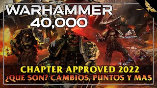 WARHAMMER 40K: CHAPTER APPROVED 2022 - ¿Que son? Cambios, Puntos y Más.