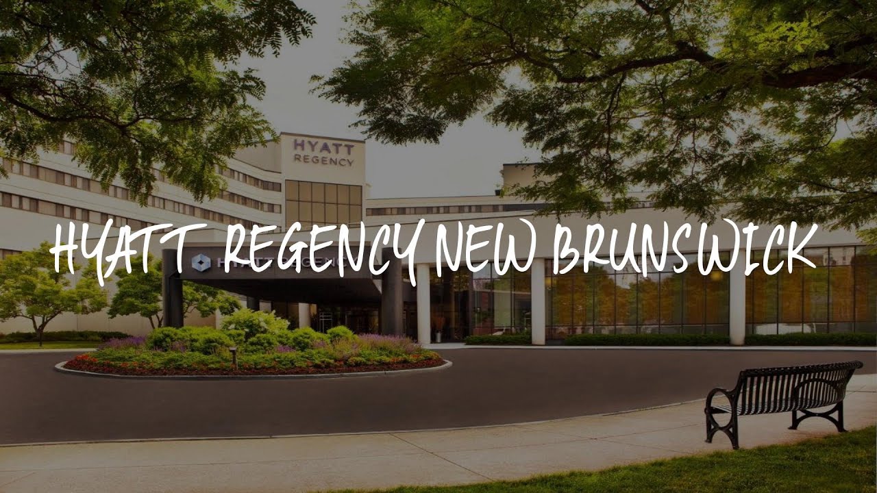 Hyatt Regency New Brunswick Review New Brunswick , United States of