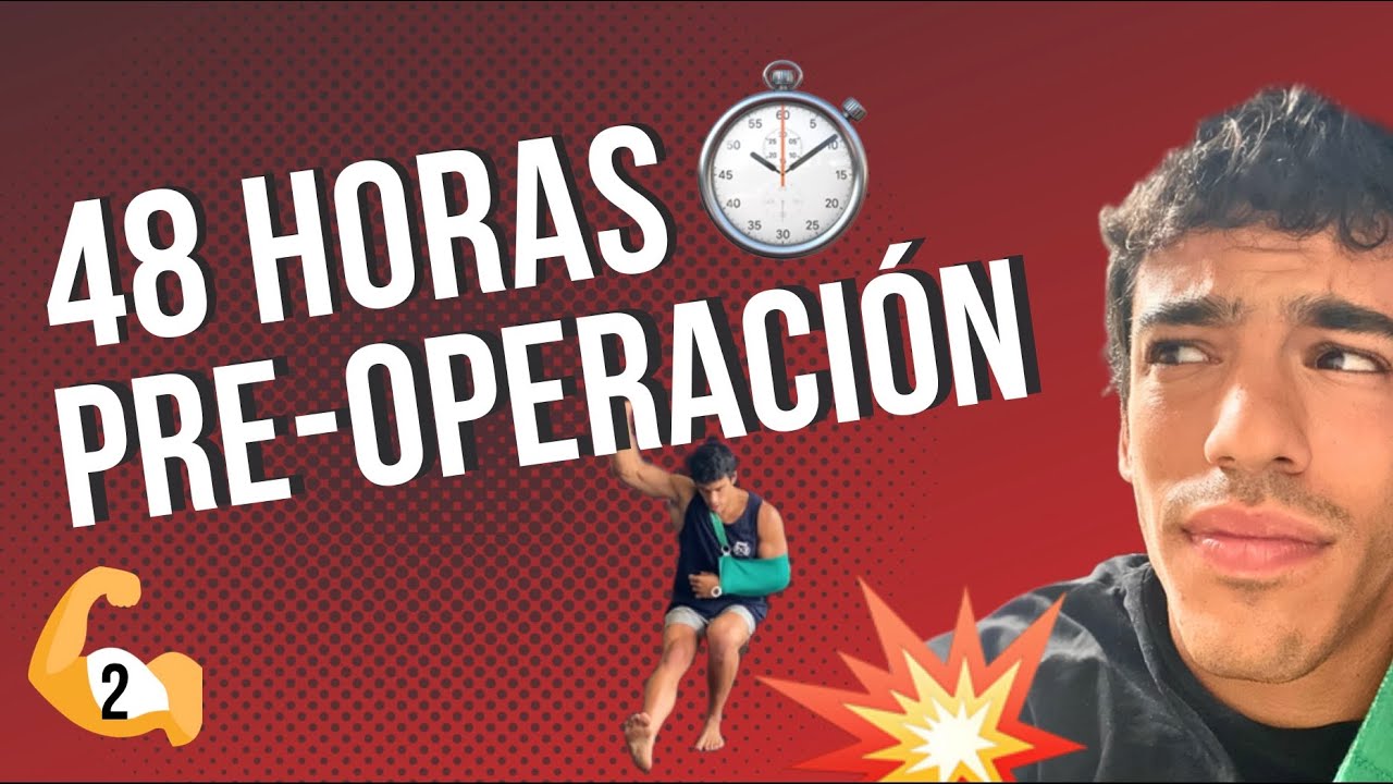 48 HORAS PRE-OPERACIÓN💥🦾Mis aprendizajes y estado actual // MI LESIÓN ...