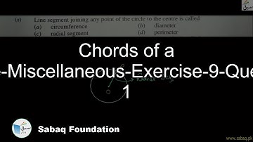 Chords of a Circle-Miscellaneous-Exercise-9-Question 1, Math Lecture | Sabaq.pk