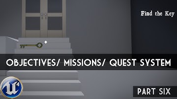 Unreal Engine 4: Part 6 - Player Objectives and Description [Missions or Quests]