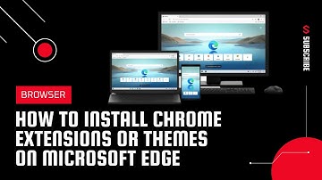 How to install Chrome Extensions or Themes on Microsoft edge