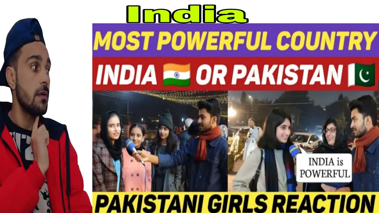 Which Is The Most Powerful Country India Or Pakistan Pakistani Public Which Is The Most Powerful Country India Or Pakistan Pakistani Public
