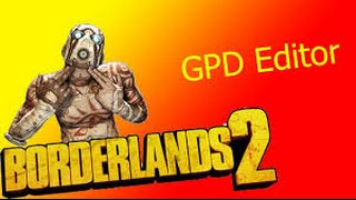 Borderlands 2- How to mod your GPD full tutorial *Updated*