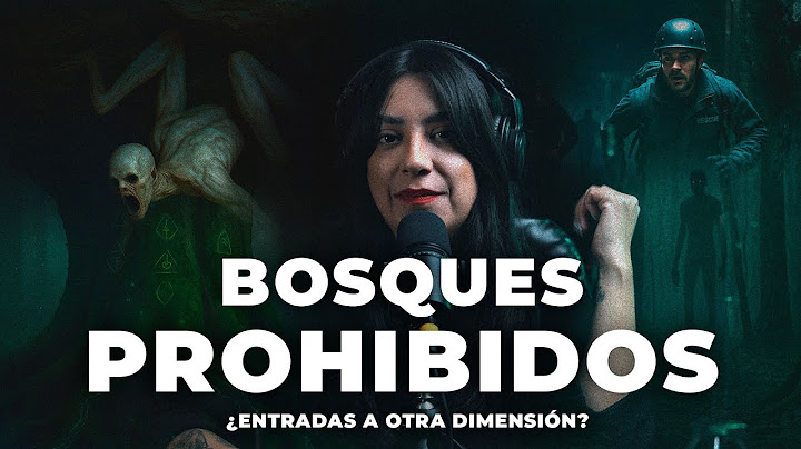 BOSQUES PROHIBIDOS ¿Entradas a otra DIMENSIÓN?