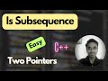 Is Subsequence | Two Pointers