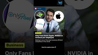 OnlyFans beats Apple, NVIDIA in revenue per employee